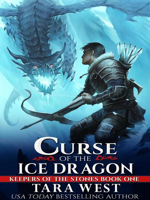 Title details for Curse of the Ice Dragon by Tara West - Available
